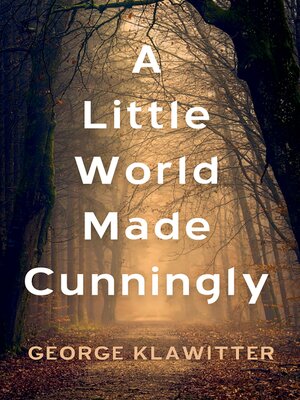 cover image of A Little World Made Cunningly